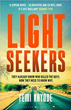 Lightseekers: Intelligent, suspenseful and utterly engrossing