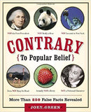 Contrary to Popular Belief: More Than 250 False Facts Revealed