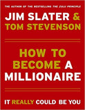How to Become a Millionaire: It Really Could Be You!