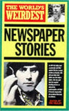 World's Weirdest Newspaper Stories