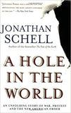 Hole in the World, A: An Unfolding Story of War, Protest and the New American Order
