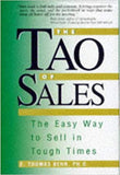 The Tao of Sales: The Easy Way to Sell in Tough Times