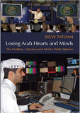 Losing Arab Hearts and Minds: The Coalition, Al Jazeera and Muslim Public Opinion