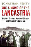 The Sinking of the Lancastria: Britain's Greatest Maritime Disaster and Churchill's Cover-Up