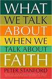What We Talk about When We Talk about Faith
