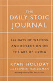 The Daily Stoic Journal - 366 Days of Writing and Reflecting on the Art of Living