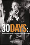 30 Days: A Month at the Heart of Blair's War