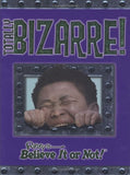 Totally Bizarre (Ripley's Believe it or Not!)