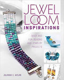 Jewel Loom Inspirations: Quick and Fun Beading and Jewelry Projects