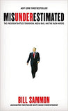 Misunderestimated: The President Battles Terrorism, John Kerry, And The Bush Haters
