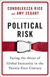 Political Risk: How Businesses and Organizations Can Anticipate Global Insecurity