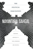 The Political Imagination: A Personal Response to Life, Literature and Politics