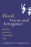 Blood, Sweat and Arrogance: