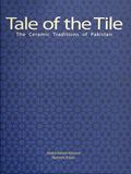 Tale of the Tile: The Ceramic Traditions of Pakistan