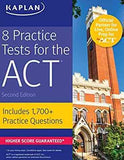 8 Practice Tests for the ACT: Includes 1,728 Practice Questions (Kaplan Test Prep)