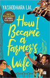HOW I BECAME A FARMER'S WIFE