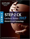 USMLE Step 2 CK Lecture Notes 2017: Obstetrics and Gynecology
