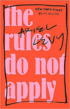 The Rules Do Not Apply