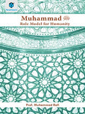 MUHAMMAD S.A.W.W: ROLE MODEL FOR HUMANITY