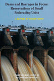 Dams and Barrages in focus: Reservations of small federating units