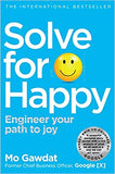 Solve For Happy: Engineer Your Path to Joy