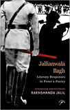 Jallianwala Bagh: Literary Responses in Prose and Poetry