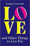 Love, and Other Things to Live For
