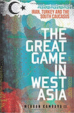 The Great Game In West Asia