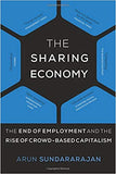 The Sharing Economy: The End Of Employment And The Rise Of Crowd-based Capitalism (the Mit Press)