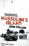 Mussolini's Island: The Untold Story of the Invasion of Sicily