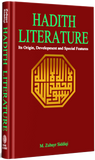 Hadith Literature: Its Origin, Development and Special Features