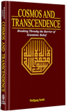 Cosmos and Transcendence: Breaking Through the Barrier of Scientistic Belief