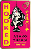 Hooked: the gripping new novel from the author of global sensation BUTTER
