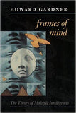 Frames of Mind - The Theory of Multiple Intelligences