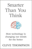 Smarter Than You Think How Technology is Changing Our Minds for the Better :