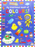 My Enormous Book of Colours