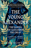 The Young Alexander - The Making of Alexander the Great