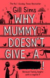 Why Mummy Doesn't Give A **** - The Sunday Times Number One Bestselling Author