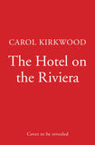 The Hotel on the Riviera: escape into the Sunday Times bestselling romantic page-turner