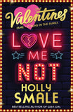 Love Me Not (the Valentines, Book 3)