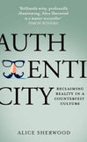 Authenticity: How economics, evolution and technology drive us to deceive – and how we can fight back