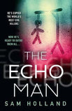 The Echo Man: The most gripping debut serial killer thriller you will read in 2022! - (PB)