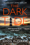 The Dark Tide: The most exciting new pulse-pounding crime thriller for 2022 from bestselling sensation Simon McCleave: Book 1 (The Anglesey Series)