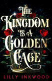 The Kingdom is a Golden Cage: Page turning fantasy fiction with an enemies to lovers, forced-proximity romance!: