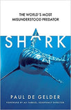 Shark: Why We Need to Save the World's Most Misunderstood Predator