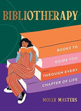 Bibliotherapy - Books to Guide You Through Every Chapter of Life