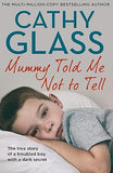 Mummy Told Me Not to Tell