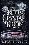 To Bleed a Crystal Bloom
