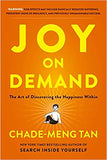 Joy on Demand - The Art of Discovering the Happiness Within