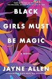 Black Girls Must Be Magic A Novel 2